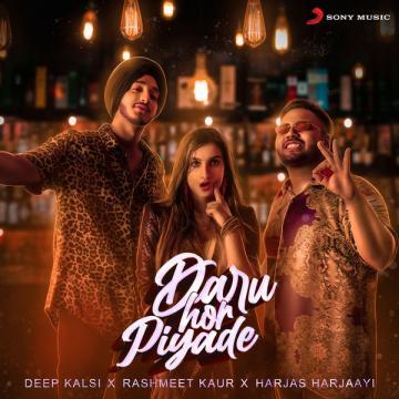 download Daru-Hor-Piyade Deep Kalsi mp3